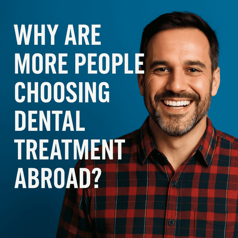 Dental Treatment Abroad